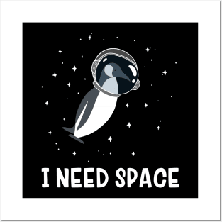 I Need Space Penguin Posters and Art